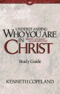 Understanding Who You Are in Christ Study Guide