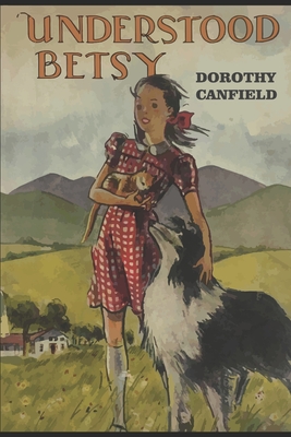 Understood Betsy - Canfield Fisher, Dorothy