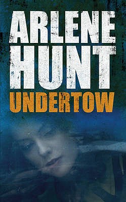 Undertow - Hunt, Arlene