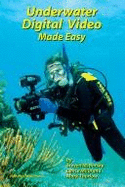 Underwater Digital Video Made Easy