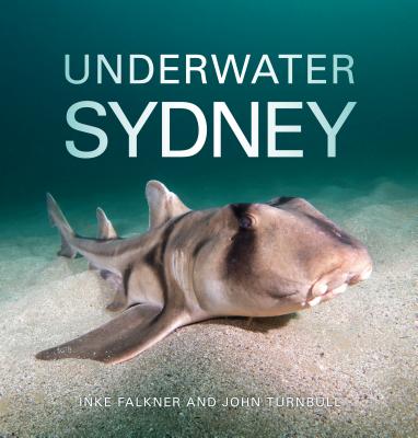 Underwater Sydney - Falkner, Inke, and Turnbull, John