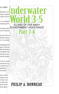 Underwater World 3-5: A Land of Far Away Government Assistance (Part 4)