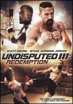 Undisputed III: Redemption - Isaac Florentine
