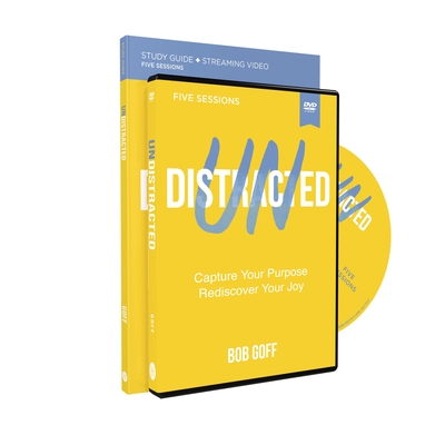 Undistracted Study Guide with DVD: Capture Your Purpose. Rediscover Your Joy. - Goff, Bob