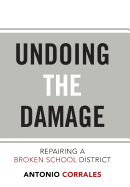 Undoing the Damage: Repairing a Broken School District