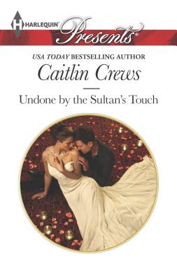 Undone by the Sultan's Touch - Crews, Caitlin