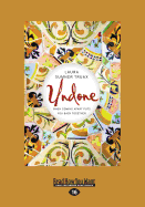 Undone: When Coming Apart Puts You Back Together