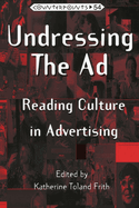 Undressing the Ad: Reading Culture in Advertising