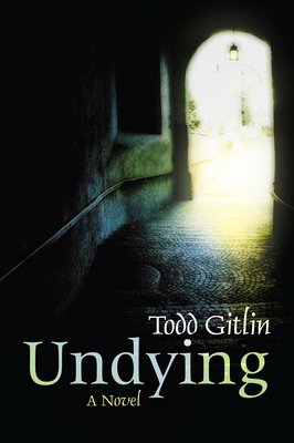 Undying - Gitlin, Todd