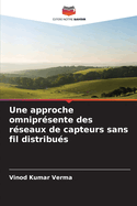 Une approche omnipr?sente des r?seaux de capteurs sans fil distribu?s