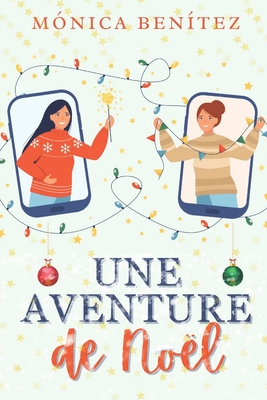 Une aventure de No?l - Ben?tez, M?nica