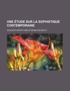 Une Etude Sur La Sophistique Contemporaine; Ou, Lettre A M. Vacherot