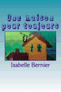 Une Maison Pour Toujours