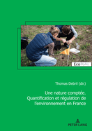 Une nature compte. Quantification et rgulation de l'environnement en France