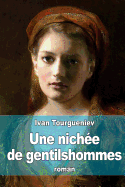 Une nich?e de gentilshommes: M?urs de la vie de province en Russie