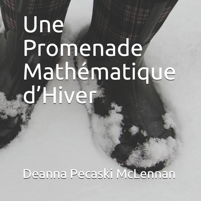 Une Promenade Mathmatique d'Hiver - Pecaski McLennan, Deanna