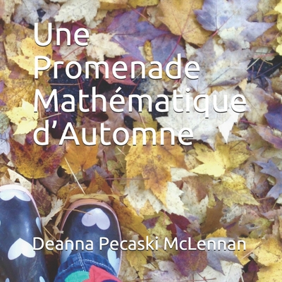 Une Promenade Math?matique d'Automne - Pecaski McLennan, Deanna