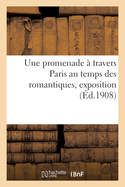 Une promenade ? travers Paris au temps des romantiques, exposition