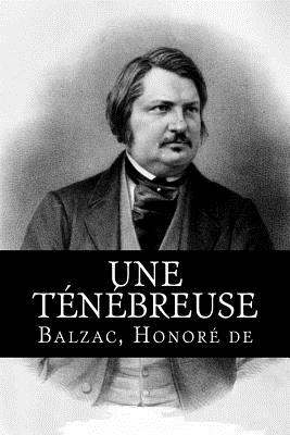 Une tnbreuse affaire - Honor de, Balzac