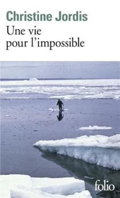 Une Vie Pour L'impossible - Jordis, Christine