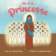 Une Vraie Princesse: La vie de Sainte Demiana et des Quarante Vierges