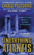Unearthing Atlantis:: An Archaeological Odyssey to the Fabled Lost Civilization