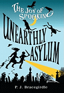 Unearthly Asylum