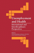 Unemployment and Health: International and Interdisciplinary Perspectives