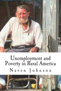 Unemployment and Poverty in Rural America: The Life and Hillbilly Culture of the Poor Majority