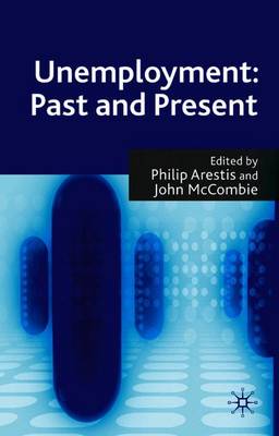 Unemployment: Past and Present - McCombie, John (Editor)