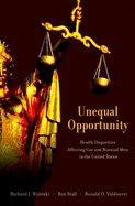 Unequal Opportunity: Health Disparities Affecting Gay and Bisexual Men in the United States