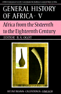 UNESCO General History of Africa, Vol. V: Africa from the Sixteenth to the Eighteenth Century