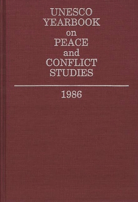 Unesco Yearbook on Peace and Conflict Studies 1986 - United Nations Educational, Scientific, and Cultural Organization