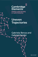 Uneven Trajectories: Latin American Societies in the Twenty-First Century