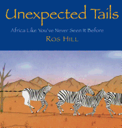Unexpected Tails: Africa Like You've Never Seen It Before