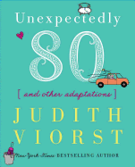 Unexpectedly Eighty: And Other Adaptations
