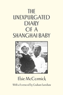 Unexpurgated Diary of a Shanghai Baby