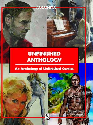 Unfinished Anthology: An Anthology of Unfinished Comics - Sakashita, Bun