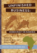 Unfinished Business: Democracy in Namibia