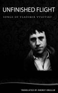 Unfinished Flight: Selected Songs of Vladimir Vysotsky