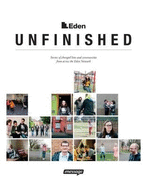 Unfinished: Stories of changed lives and communities from across the Eden Network