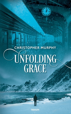 Unfolding Grace - Murphy, Christopher