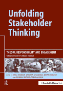 Unfolding Stakeholder Thinking: Theory, Responsibility and Engagement