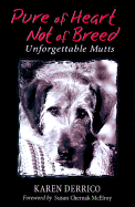 Unforgettable Mutts: Pure of Heart; Not of Breed
