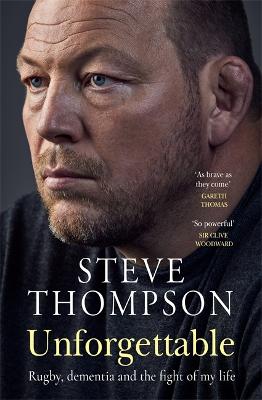 Unforgettable: Winner of the Sunday Times Sports Book of the Year Award - Thompson, Steve