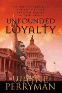 Unfounded Loyalty: An In-Depth Look Into the Love Affair Between Blacks and Democrats