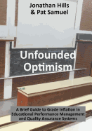 Unfounded Optimism: A Brief Guide to Grade Inflation in Educational Performance Management and Quality Assurance Systems