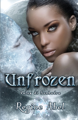 Unfrozen - Abel, Regine