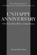 Unhappy Anniversary: Fifty Years Since Roth V. United States