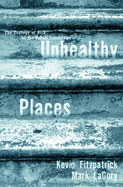 Unhealthy Places: The Ecology of Risk in the Urban Landscape